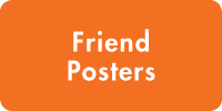 Friend Posters